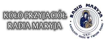 Koło Przyjaci&oacute;ł Radia Maryja